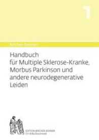 Bircher-Benner-Handbuch. .1 Handbuch für Multiple-Sklerose-Kranke, Morbus Parkinson und andere neurodegenerative Leiden （3. Aufl. 2016. 158 S. 22 cm）