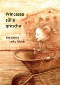 Princessa sülla grascha （2019. 64 S. vierfarbige, teilweise ganzseitige Illustrationen. 21 cm）