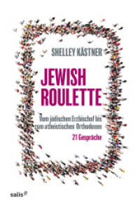 Jewish Roulette : Vom j&uuml;dischen Erzbischof bis zum atheistischen Orthodoxen. 21 Gespr&auml;che （2018. 176 S. 19 cm）