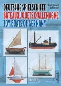 Deutsche Spielschiffe - Bateaux jouets d'Allemagne - Toy Boats of Germany : Katalog-Edition. Bilderbuch. Gekürzte Ausgabe （Spielschiffe. 2021. 244 S. 430 Abb. 30 cm）