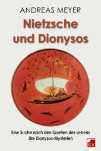 Nietzsche und Dionysos : Eine Suche nach den Quellen des Lebens - Die Dionysos-Mysterien （2015. 192 S. 21 cm）