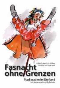 Fasnacht ohne Grenzen : Maskeraden im Dreiland. Reiseführer zu Fasnachtsbräuchen in der Region Nordwestschweiz - Elsass - Südbaden. Vorwort von Dominik Wunderlin （1. Aufl. 2015. 140 S. künstlerische Grafiken zum Fasnachtsgescheh）