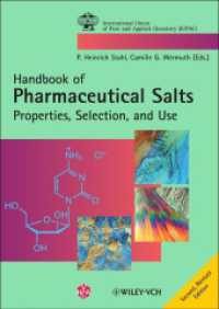 Handbook of Pharmaceutical Salts : Properties, Selection, and Use. International Union of Pure and Applied Chemistry (IUPAC) （2nd rev. ed. 2011. XIV, 374 p. 25 cm）
