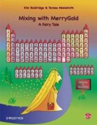Mixing with MerryGold : A Fairy Tale