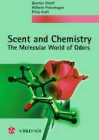 香りと化学：においの分子の世界<br>Scent and Chemistry : The Molecular World of Odors （2012. XI, 418 S. m. z. Tl. farb. Abb. 240 mm）
