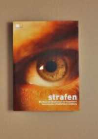 Strafen : Ein Buch zur Strafkultur der Gegenwart （1., Aufl. 2004. 248 S. 58 SW-Abb. 27.5 cm）