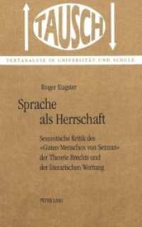 Sprache als Herrschaft : Semiotische Kritik des "Guten Menschen von Sezuan", der Theorie Brechts und der literarischen Wertung. Dissertationsschrift (Tausch .6) （Neuausg. 1993. 300 S. 210 mm）