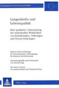 Lungenkrebs und Lebensqualit&auml;t (Europ&auml;ische Hochschulschriften / European University Studies/Publications Universitaires Europ&eacute;enne .47) （Neuausg. 1995. 166 S. 140 x 210 mm）