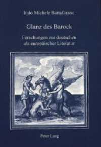 Glanz des Barock : Forschungen zur deutschen als europäischer Literatur (IRIS .8) （Neuausg. 1994. 545 S.）