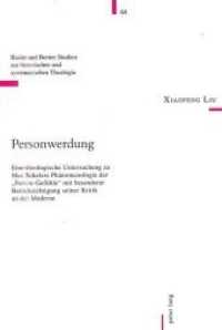 Personwerdung (Basler und Berner Studien zur historischen und systematischen Theologie .64) （Neuausg. 1996. 245 S. 150 x 220 mm）