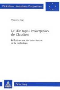 Le "De raptu Proserpinae" de Claudien : Réflexions sur une actualisation de la mythologie. Dissertationsschrift (Europäische Hochschulschriften / European University Studies/Publications Universitaires Européenne .67) （Neuausg. 1995. XXVII, 307 S. 140 x 210 mm）