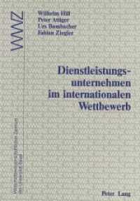 Dienstleistungsunternehmen im internationalen Wettbewerb : In Zusammenarbeit mit dem Wirtschaftswissenschaftlichen Zentrum (WWZ) der Universität Basel （Neuausg. 1995. XVI, 247 S. 140 x 210 mm）
