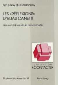 Les "Réflexions" d'Elias Canetti : Une esthétique de la discontinuité. Dissertationsschrift (Contacts .38) （Neuausg. 1997. X, 347 S. 225 mm）