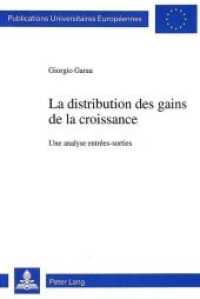 La distribution des gains de la croissance : Une analyse entr&eacute;es-sorties. Dissertationsschrift (Europ&auml;ische Hochschulschriften / European University Studies/Publications Universitaires Europ&eacute;enne .20) （Neuausg. 1997. 185 S.）