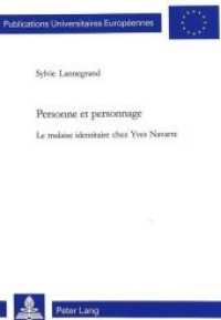 Personne et personnage : Le malaise identitaire chez Yves Navarre. Dissertationsschrift (Europäische Hochschulschriften / European University Studies/Publications Universitaires Européenne .25) （Neuausg. 2000. XII, 394 S. 210 mm）