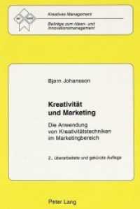 Kreativität und Marketing : Die Anwendung von Kreativitätstechniken im Marketingbereich (Kreatives Management .1) （2., überarb. Aufl. 1997. XVII, 269 S. 150 x 220 mm）