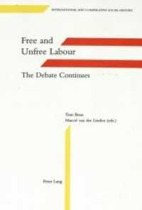 Free and Unfree Labour : The Debate Continues (International & Comparative Social History)