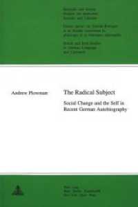 The Radical Subject : Social Change and the Self in Recent German Autobiography (Britische und Irische Studien zur deutschen Sprache und Literatur / British and Irish Studies in Ger .1) （Neuausg. 1998. 168 S. 220 mm）