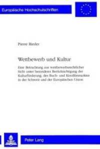 Wettbewerb und Kultur (Europäische Hochschulschriften Recht .2459) （Neuausg. 1998. 310 S. 220 mm）