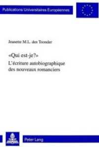 "Qui est-je?" : L'écriture autobiographique des nouveaux romanciers. Dissertationsschrift (Europäische Hochschulschriften / European University Studies/Publications Universitaires Européenne .24) （Neuausg. 1999. VII, 244 S. 140 x 210 mm）