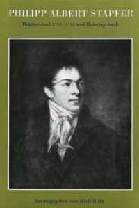 Philipp Albert Stapfer : Briefwechsel 1789-1791 und Reisetagebuch- Mit Einführung und Kommentar- aus dem handschriftlichen Nachlass herausgegeben （Neuausg. 1999. 304 S.）