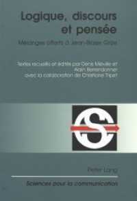 Logique, discours et pensée : Mélanges offerts à Jean-Blaise Grize (Sciences pour la communication .52) （2., überarb. Aufl. 1999. 444 S. 210 mm）