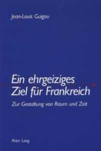 Ein ehrgeiziges Ziel für Frankreich : Zur Gestaltung von Raum und Zeit （Neuausg. 2000. 164 S. 220 mm）