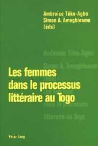 Les femmes dans le processus littéraire au Togo （Neuausg. 2000. VIII, 236 S. 140 x 210 mm）