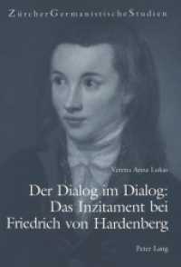 Der Dialog im Dialog: Das Inzitament bei Friedrich von Hardenberg : Dissertationsschrift (Zürcher Germanistische Studien .55) （Neuausg. 2000. 202 S. 220 mm）