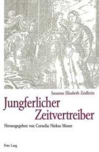 Jungferlicher Zeitvertreiber : Das ist allerhand Deudsche Gedichte Bey Häußlicher Arbeit und stiller Einsamkeit verfertiget und zusammen getragen Von Susannen Elisabeth Zeidlerin- Neudruck der Ausgabe von 1686 （Neuausg. 2000. XLVI, 139 S.）