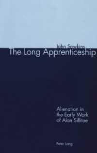 The Long Apprenticeship : Alienation in the Early Work of Alan Sillitoe （Neuausg. 2001. 297 S. 220 mm）