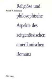 Religiöse und philosophische Aspekte des zeitgenössischen amerikanischen Romans （Neuausg. 2000. 266 S. 220 mm）