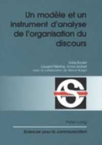 Un modèle et un instrument d'analyse de l'organisation du discours : Avec la collaboration de Marcel Burger (Sciences pour la communication .62) （Neuausg. 2001. 405 S. 210 mm）