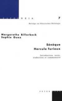 Sénèque : Hercule furieux : Introduction, texte, traduction et commentaire (Sapheneia .7) （Neuausg. 2002. VIII, 608 S. 220 mm）