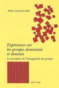 Expériences sur les groupes dominants et dominés : La perception de l'homogénéité des groupes （Neuausg. 2002. VIII, 200 S. 210 mm）