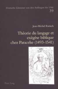Théorie du langage et exégèse biblique chez Paracelse (1493-1541) : Dissertationsschrift (Deutsche Literatur von den Anfängen bis 1700 .39) （Neuausg. 2002. X, 358 S. 220 mm）