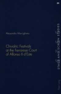 Chivalric Festivals at the Ferrarese Court of Alfonso II d'Este (Stage & Screen Studies)