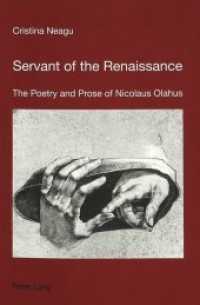 Servant of the Renaissance : The Poetry and Prose of Nicolaus Olahus