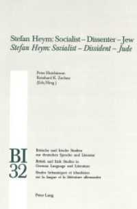 Stefan Heym: Socialist - Dissenter - Jew- Stefan Heym: Sozialist - Dissident - Jude (Britische und Irische Studien zur deutschen Sprache und Literatur / British and Irish Studies in Ger .3)