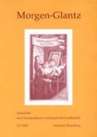 Morgen-Glantz 12/2002 : Zeitschrift der Christian Knorr von Rosenroth-Gesellschaft (Morgen-Glantz .12) （Neuausg. 2002. 600 S.）