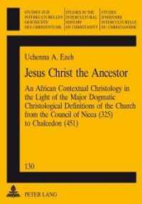 Jesus Christ the Ancestor : An African Contextual Christology in the Light of the Major Dogmatic Christological Definitions of the Church from the Council of Nicea (325) to Chalcedon (451) (Studies in the Intercultural History of Christianity)