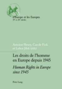 ヨーロッパにおける人権：１９４５年以後<br>Les droits de l'homme en Europe depuis 1945 / Human Rights in Europe since 1945 (L'Europe et les Europes (19e et 20e siècles) .3) （2003. 21 cm）