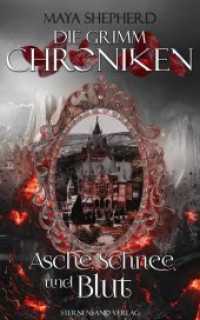 Die Grimm-Chroniken - Asche, Schnee und Blut (Die Grimm-Chroniken Bd.2) （2018. 160 S. 203 x 137 mm）