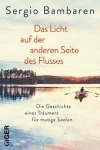 Das Licht auf der anderen Seite des Flusses : Die Geschichte eines Träumers für mutige Seelen （1. Auflage. 2018. 160 S. 21.5 cm）