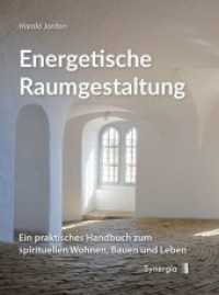 Energetische Raumgestaltung : Ein praktisches Handbuch zum spirituellen Wohnen, Bauen und Leben （2017. 300 S. 24.1 cm）