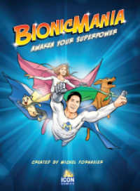 Bionicmania (englisch) : Awaken Yout Superpower （2023. 80 S. 80 Farbabb. 245 mm）