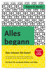Alles begann mit Sex : Neue Fragestellungen zur Evolutionsbiologie des Menschen （2., überarb. Aufl. 2015. 312 S. 23.9 cm）