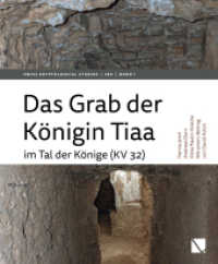 Das Grab der Königin Tiaa im Tal der Könige (KV 32) (Swiss Egyptological Studies 1) （2021. 112 S. 300 Abb. 29.7 cm）