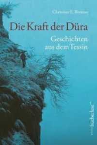 Die Kraft der D&uuml;ra : Geschichten aus dem Tessin
