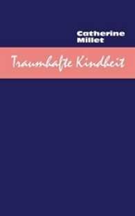 Traumhafte Kindheit : Roman （2017. 240 S. 20.8 cm）